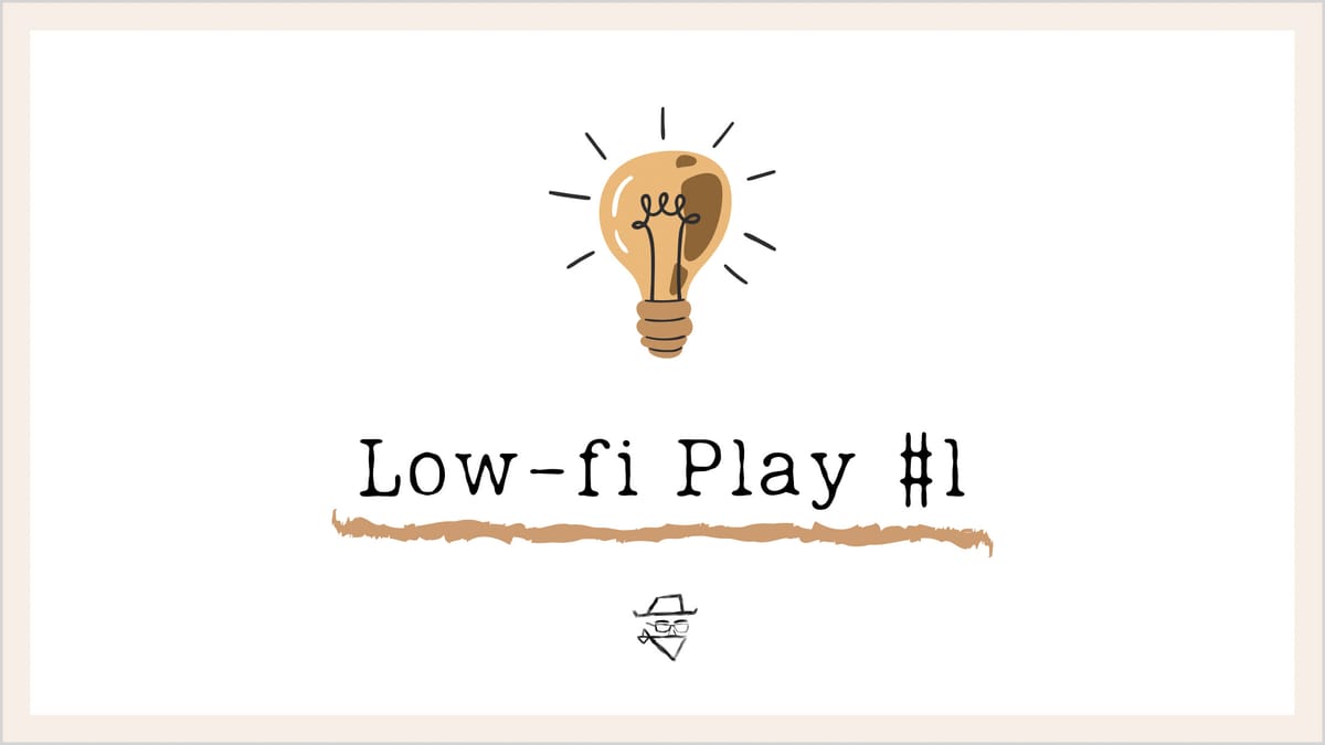 Low-fi Play #1: The Reply