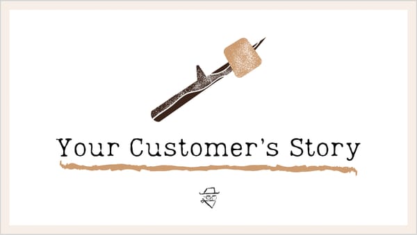 Your Future Customer’s Story