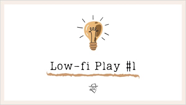 Low-fi Play #1: The Reply
